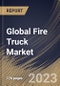Global Fire Truck Market Size, Share & Industry Trends Analysis Report By Type (Pumpers, Aerial Platform, Tankers, Rescue, and Others), By Application, By Regional Outlook and Forecast, 2023 - 2030 - Product Image