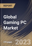 Global Gaming PC Market Size, Share & Industry Trends Analysis Report By Distribution Channel (Offline and Online), By Product, By Price Range (Mid-range, Low-range and High-end), By End User, By Regional Outlook and Forecast, 2023 - 2030- Product Image