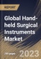 Global Hand-held Surgical Instruments Market Size, Share & Industry Trends Analysis Report By Application, By End-use (Hospitals, Clinics, and Ambulatory Surgical Centers & Others), By Product, By Regional Outlook and Forecast, 2023 - 2030 - Product Image
