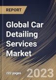 Global Car Detailing Services Market Size, Share & Industry Trends Analysis Report By Type, By Service Provider (Conventional Service Station and On-Demand Service), By Regional Outlook and Forecast, 2023 - 2030- Product Image