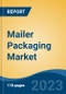 Mailer Packaging Market - Global Industry Size, Share, Trends, Opportunity, and Forecast, 2018-2028 Segmented By Material, By Product, By Insulation, By End Use, By Region, and Competition - Product Image