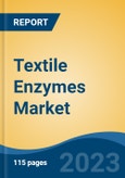 Textile Enzymes Market - Global Industry Size, Share, Trends, Opportunity, and Forecast, 2018-2028 Segmented By Source, By Type, By Application, By Region, and Competition- Product Image