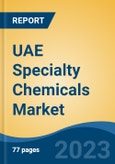 UAE Specialty Chemicals Market, By Application, By Region, Competition, Forecast & Opportunities, 2028- Product Image