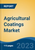 Agricultural Coatings Market - Global Industry Size, Share, Trends, Opportunity, and Forecast, 2018-2028 Segmented By Category, By Coating Material, By Coating Type, By Application, By End Use, By Region and Competition- Product Image