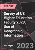 Survey of US Higher Education Faculty 2023, Use of Geographic Information- Product Image