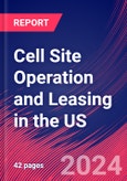 Cell Site Operation and Leasing in the US - Industry Market Research Report- Product Image