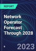 Network Operator Forecast Through 2028- Product Image