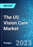 The US Vision Care Market: Analysis By Product (Prescription Glasses, Contact Lens, Intraocular Lens, and Others), By Distribution Channel (Retail Stores, E-Commerce, Clinics, and Hospitals), By Region Size and Trends with Impact of COVID-19 and Forecast up to 2028- Product Image