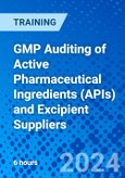 GMP Auditing of Active Pharmaceutical Ingredients (APIs) and Excipient Suppliers (Recorded)- Product Image