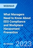What Managers Need to Know About EEO Compliance and Workplace Harassment Prevention - Webinar (Recorded)- Product Image
