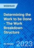 Determining the Work to be Done - The Work Breakdown Structure - Webinar (Recorded)- Product Image