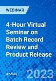 4-Hour Virtual Seminar on Batch Record Review and Product Release - Webinar (Recorded)- Product Image