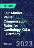 Fair-Market Value Compensation Rates for Cardiology KOLs - Germany- Product Image