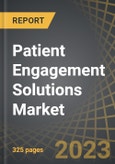 Patient Engagement Solutions Market: Distribution by Deployment Option, Type of Solution Offered, Application Area, End-user, and Key Geographical Regions: Industry Trends and Global Forecasts, 2023-2035- Product Image