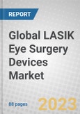 Global LASIK Eye Surgery Devices Market- Product Image