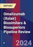 Omalizumab (Xolair) Biosimilars & Biosuperiors Pipeline Review- Product Image