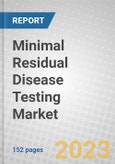 Minimal Residual Disease Testing: Global Markets and Technologies- Product Image