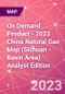 On Demand Product - 2023 China Natural Gas Map (Sichuan - Basin Area) Analyst Edition - Product Image