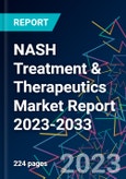 NASH Treatment & Therapeutics Market Report 2023-2033- Product Image