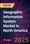 Geographic Information System Market in North America 2025-2029 - Product Thumbnail Image
