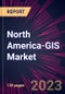 North America-GIS Market 2023-2027 - Product Image