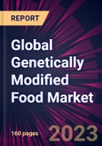 Global Genetically Modified Food Market 2023-2027- Product Image