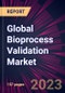 Global Bioprocess Validation Market 2023-2027 - Product Image