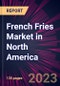 French Fries Market in North America 2023-2027 - Product Thumbnail Image