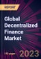 Global Decentralized Finance Market 2023-2027 - Product Image