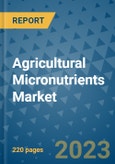 Agricultural Micronutrients Market - Global Industry Analysis, Size, Share, Growth, Trends, and Forecast 2023-2030 - By Product, Technology, Grade, Application, End-user and Region (North America, Europe, Asia Pacific, Latin America and Middle East and Africa)- Product Image