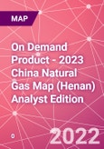 On Demand Product - 2023 China Natural Gas Map (Henan) Analyst Edition- Product Image