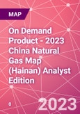 On Demand Product - 2023 China Natural Gas Map (Hainan) Analyst Edition- Product Image