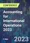 Accounting for International Operations 2023 (October 25-26, 2023) - Product Image