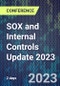 SOX and Internal Controls Update 2023 (October 18-19, 2023) - Product Image