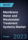 Membrane Water and Wastewater Treatment Systems Market- Product Image