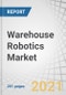 Warehouse Robotics Market by Type (AMR, AGV, Articulated, Cylindrical, SCARA, COBOT, Parallel, Cartesian), Payload Kg (<20, 20-100, 100-200, >200), Function (Transportation, Pick & Place, Palettizing, Packaging), Industry, Region - Global Forecast to 2028 - Product Thumbnail Image
