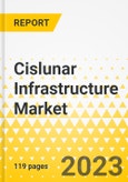 Cislunar Infrastructure Market - A Global and Regional Analysis: Focus on Technology and Country - Analysis and Forecast, 2023-2033- Product Image