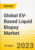 Global EV-Based Liquid Biopsy Market - A Global and Regional Analysis: Focus on Offering, Workflow, Sample Type, End User, Technology, Regional Analysis, and Competitive Landscape - Analysis and Forecast, 2023-2032- Product Image