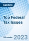 Top Federal Tax Issues - Webinar (Recorded) - Product Image