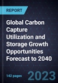 Global Carbon Capture Utilization and Storage (CCUS) Growth Opportunities Forecast to 2040- Product Image