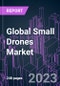 Global Small Drones Market 2022-2032 by Offering, Frame, Drone Size, Mode of Operation, Range, End User, and Region: Trend Forecast and Growth Opportunity - Product Image