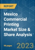 Mexico Commercial Printing Market Size & Share Analysis - Growth Trends & Forecasts (2023 - 2028)- Product Image