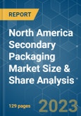 North America Secondary Packaging Market Size & Share Analysis - Growth Trends & Forecasts (2023 - 2028)- Product Image
