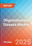 Oligometastatic Disease - Market Insights, Epidemiology, and Market Forecast - 2032- Product Image