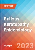 Bullous Keratopathy - Epidemiology Forecast - 2032- Product Image