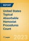 United States (US) Topical Absorbable Hemostat Procedures Count by Segments (Procedures Performed Using Oxidized Regenerated Cellulose Based Hemostats, Gelatin Based Hemostats, Collagen Based Hemostats and Others) and Forecast to 2030 - Product Thumbnail Image