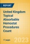 United Kingdom (UK) Topical Absorbable Hemostat Procedures Count by Segments (Procedures Performed Using Oxidized Regenerated Cellulose Based Hemostats, Gelatin Based Hemostats, Collagen Based Hemostats and Others) and Forecast to 2030 - Product Thumbnail Image