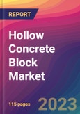 Hollow Concrete Block Market Size, Market Share, Application Analysis, Regional Outlook, Growth Trends, Key Players, Competitive Strategies and Forecasts- 2023 to 2031- Product Image