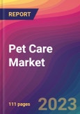 Pet Care Market Size, Market Share, Application Analysis, Regional Outlook, Growth Trends, Key Players, Competitive Strategies and Forecasts- 2023 to 2031- Product Image