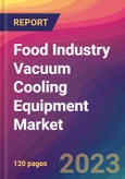 Food Industry Vacuum Cooling Equipment Market Size, Market Share, Application Analysis, Regional Outlook, Growth Trends, Key Players, Competitive Strategies and Forecasts- 2023 to 2031- Product Image